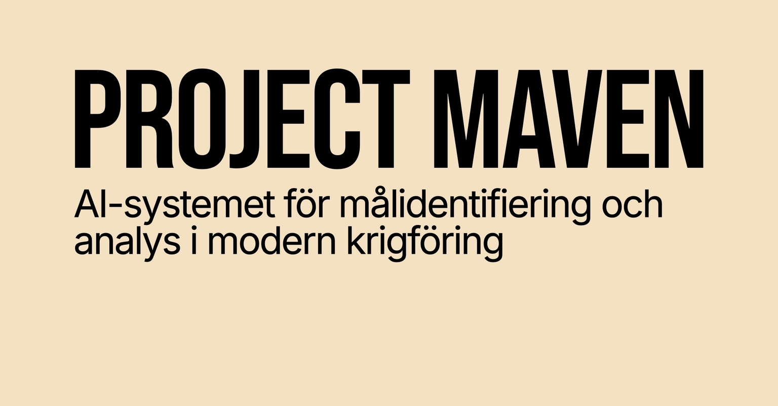 Project Maven – AI-systemet som förändrar hur krig förs